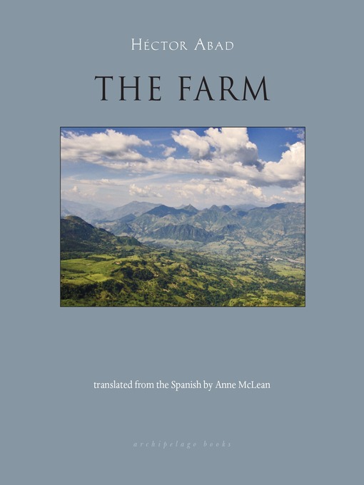 Title details for The Farm by Hector Abad - Available